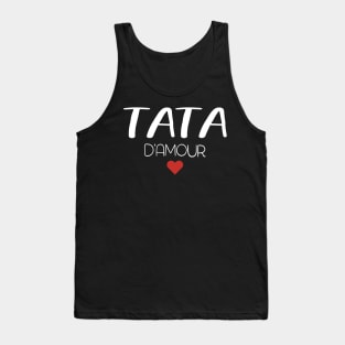 tata d'amour pour toujours cadeau de fête pour famille Tank Top